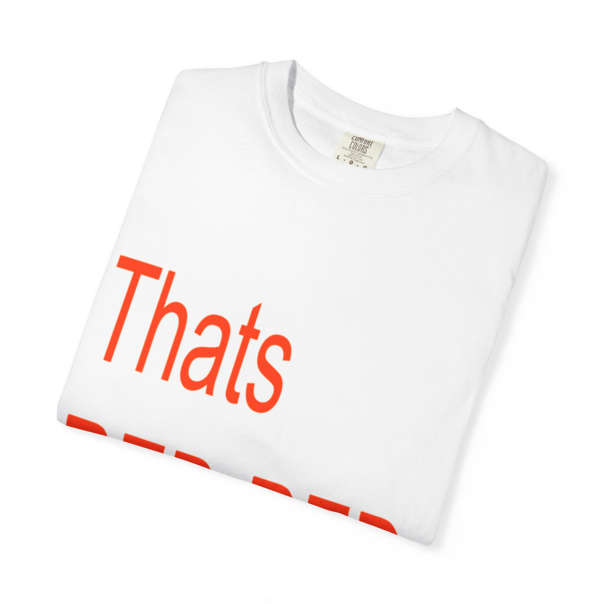 T-Shirt — “Thats RED RED / green, green” Bilingual Color Text Tee