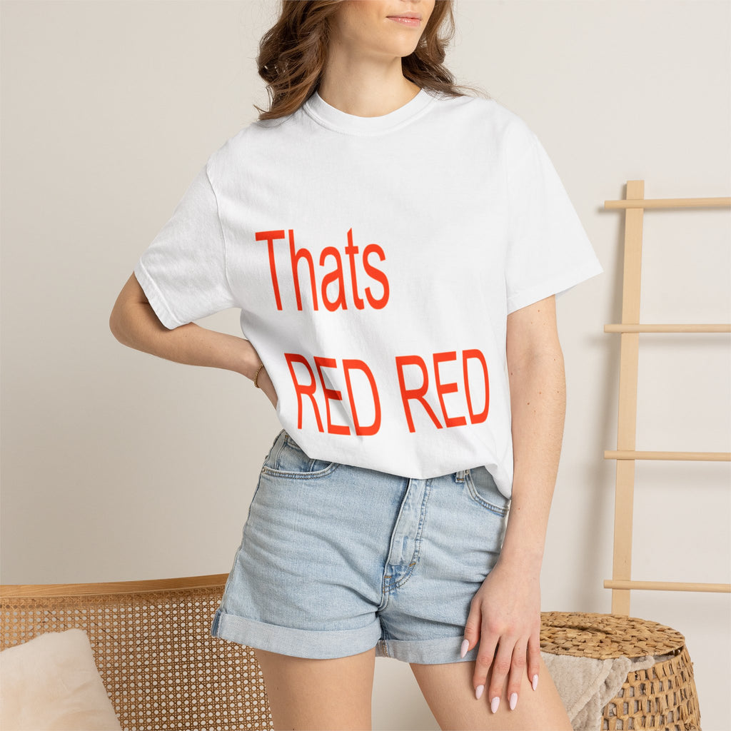 T-Shirt — “Thats RED RED / green, green” Bilingual Color Text Tee